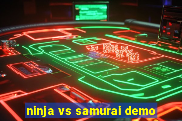 ninja vs samurai demo